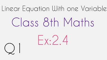 Q1 - Ex 2.4 - Linear Equation with one Variable- NCERT Maths Class 8th - Chapter 2