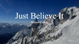 Morten Harket-Just Believe It (lyrics)