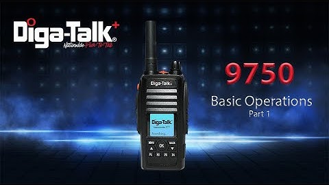 Diga-Talk+ 9750 Basic Operations Part 1