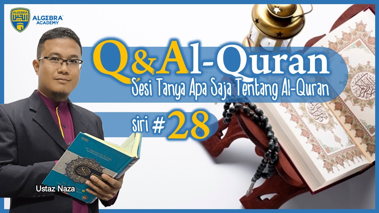 Sesi Q&A : Tanya Apa Saja Tentang Al-Quran #28