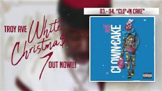 Troy Ave - White Christmas 7 Ft. (Full Album)