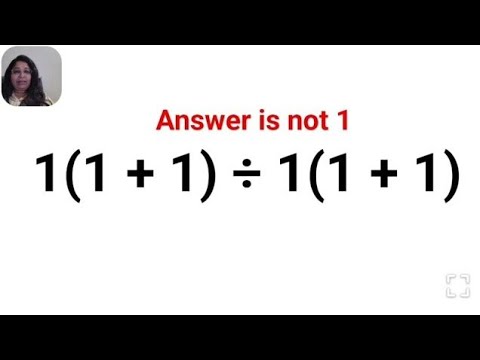1(1 + 1) ÷ 1(1 + 1). Literally everyone thought the answer was 1 and got it wrong! #fastandeasymaths