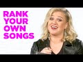 Kelly Clarkson Ranks Her Own Songs