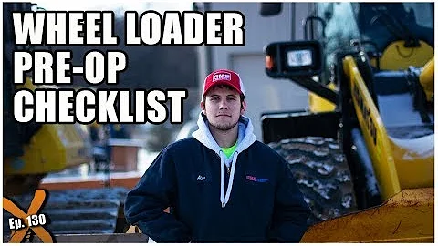 How to do a Wheel Loader Pre-Operation Inspection // Ep. 130