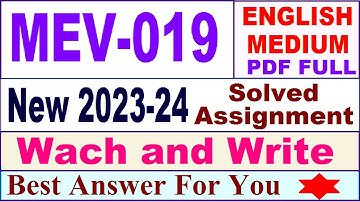 MEV 019 solved assignment 2023-24 in english / mev 019 solved assignment 2024 / ignou mev 019