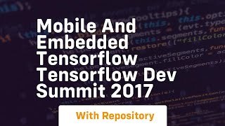 mobile and embedded tensorflow tensorflow dev summit 2017