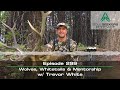 Ep. 299 | Wolves, Whitetails & Mentorship w/ Trevor White
