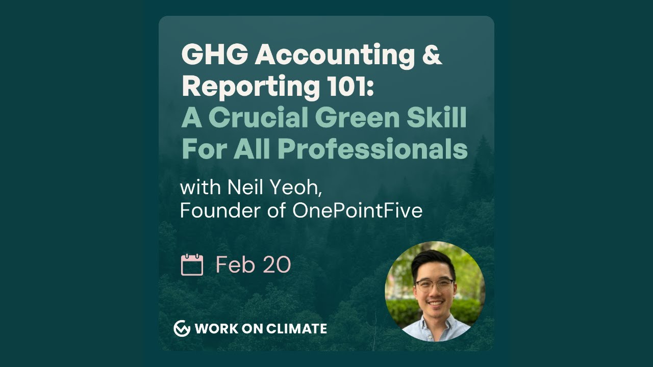 GHG Accounting & Reporting 101: A Crucial Green Skill For All Professionals