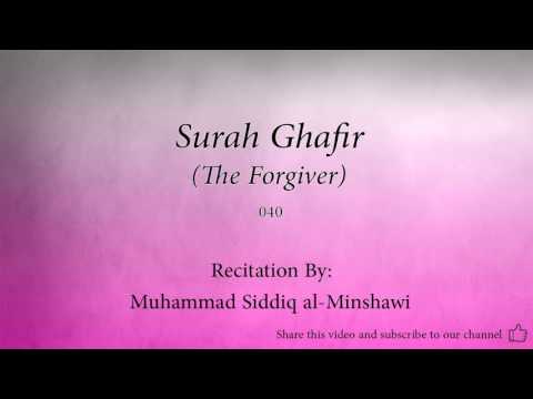 Surah Ghafir The Forgiver 040 Muhammad Siddiq Al Minshawi Quran Audio