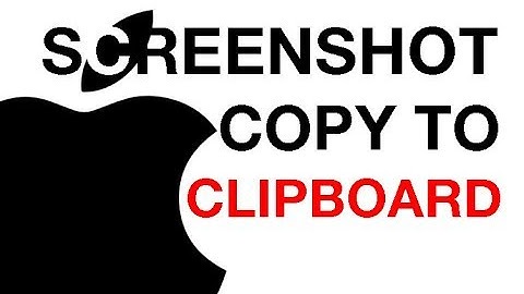 How to Copy a Screenshot to Clipboard on a Mac
