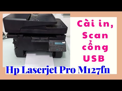 Tải Nhanh Hướng dẫn cài in và scan cổng USB máy in HP Laserjet Pro MFP M127fn | Kèm link Download Driver