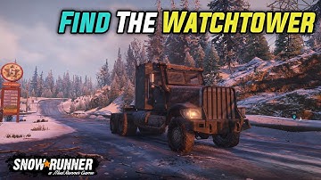 Snowrunner Pc Gameplay | Find The Watchtower