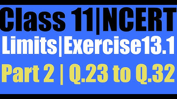 CLASS 11 |NCERT | Exercise 13.1 | PART 2 | Q.23-Q.32