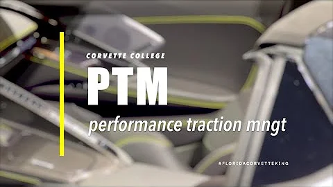 Corvette College - C8 Corvette PTM (Performance Traction Management)