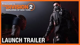 Tom Clancy’s The Division 2: Warlords of New York Launch Trailer | Ubisoft [US]