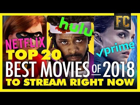 where-to-stream-the-best-movies-of-2018-|-best-movies-on-netflix,-prime,-&-more-|-flick-connection