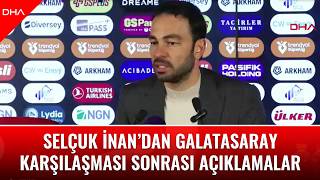 Selçuk İnan Böyle Bir Zamanda Galatasaraya Karşı Oynamak Hiç Kolay Değil