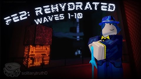 FE2 REHYDRATED Series RANKED [Waves: 1-10] • FE2CM