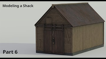 Blender 3.0 Modeling a Shack Part 6