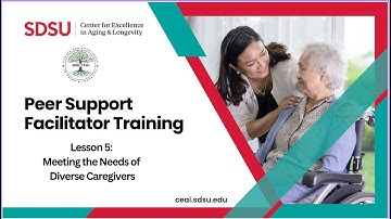 Peer Support Facilitator Training Lesson 5: Meeting the Needs of Diverse Caregivers