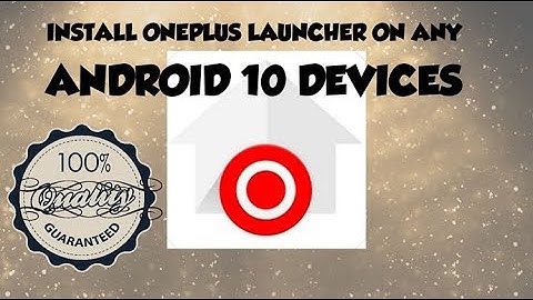 Install Oneplus Launcher And Apps On Any Android 10 Devices  (Root Only)