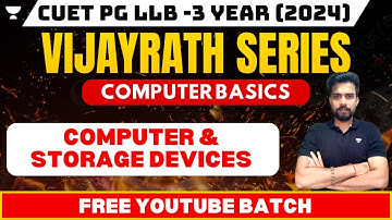 CUET PG LLB 2024 | Computer Basics | Computers & Storage Devices | CUET PG LLB Preparation 2024