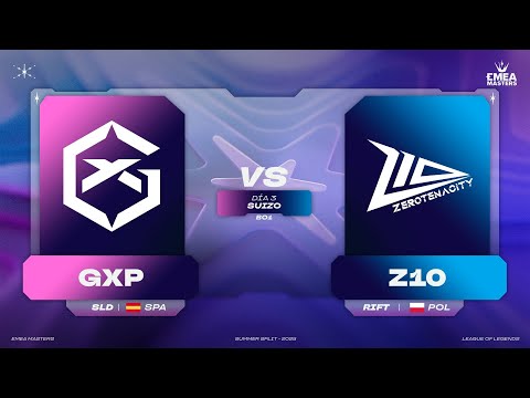 SUIZO - DÍA 3 - GPX VS Z10 - EMEA MASTERS - VERANO 2025 - LEAGUE OF LEGENDS
