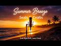 Summer Breeze - Seals &amp; Crofts 🎵 (RnB Cover) | Evening Unwind ✨