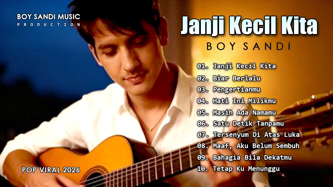 JANJI KECIL KITA – Album Terbaru Boy Sandi 2026 | Lagu Pop Romantis Penuh Makna