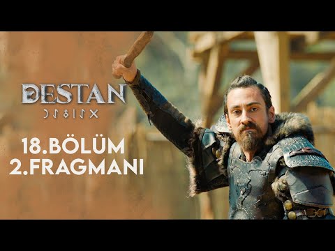 Destan 18. Bölüm 2. Fragmanı