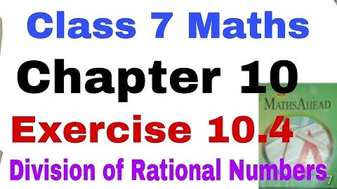 Class 7 Maths Exercise 10.4 | Rational Numbers | Division of Rational Numbers | Maths Ahead | Maths