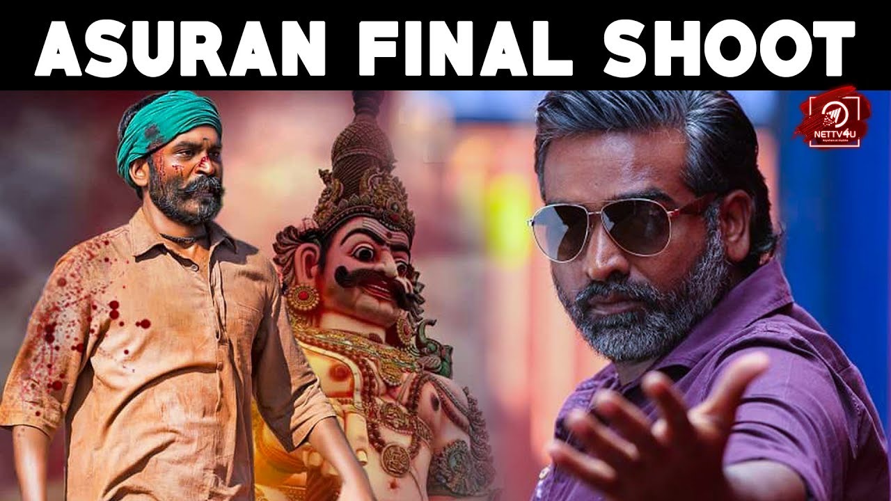 Asuran Final Shoot Update | Dhanush | Vetrimaaran | 
