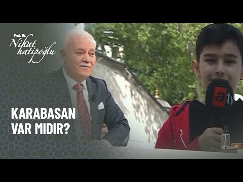 Karabasan var mıdır? - Nihat Hatipoğlu ile Kur'an ve Sünnet 318. Bölüm  29 Mayıs 2022