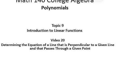 Finding the Equation of a Line that is Perpendicular to a Given Line and a Given Point