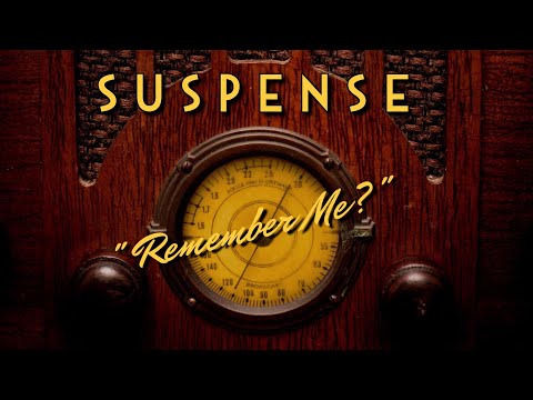 Suspense-Classic Mystery Radio-'Remember