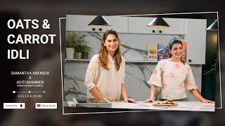 Oats Carrot Idli | Upasana Kamineni Konidela | Samantha Akkineni