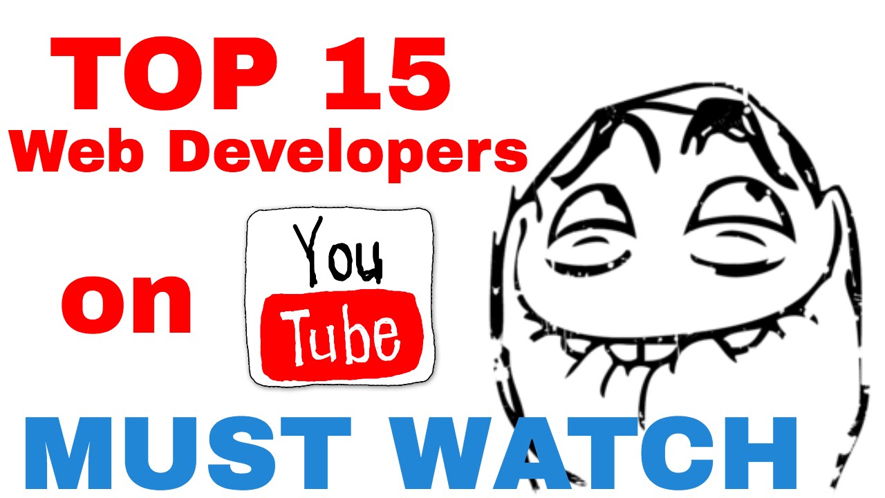 Top 15 Web Developers on Youtube (MUST WATCH) - YouTube