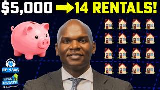 He Spent All He Had ($5,000) on ONE Rental Property. Now He Owns 14!