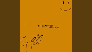 Losing My Cool Losing My Cool