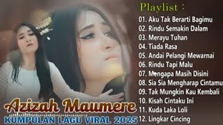 Aku Tak Berarti Bagimu - Azizah Maumere Full Album Terbaik | Lagu Pop Trending Paling Enak Didengar 