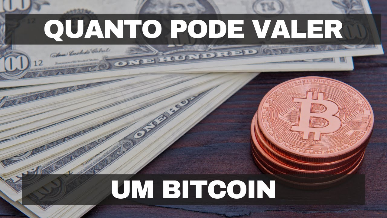 QUANTO PODE VALER UM BITCOIN?