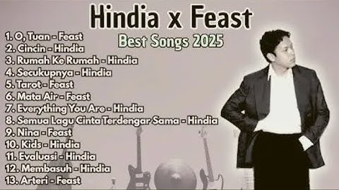 Kumpulan Lagu Terbaik HINDIA x FEAST 2025 | Full Album & Best Playlist #Hindia #Feast
