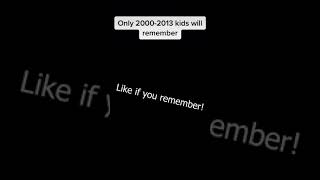 Only 2000-2013 Kids Will Understand Prepare To Cry 