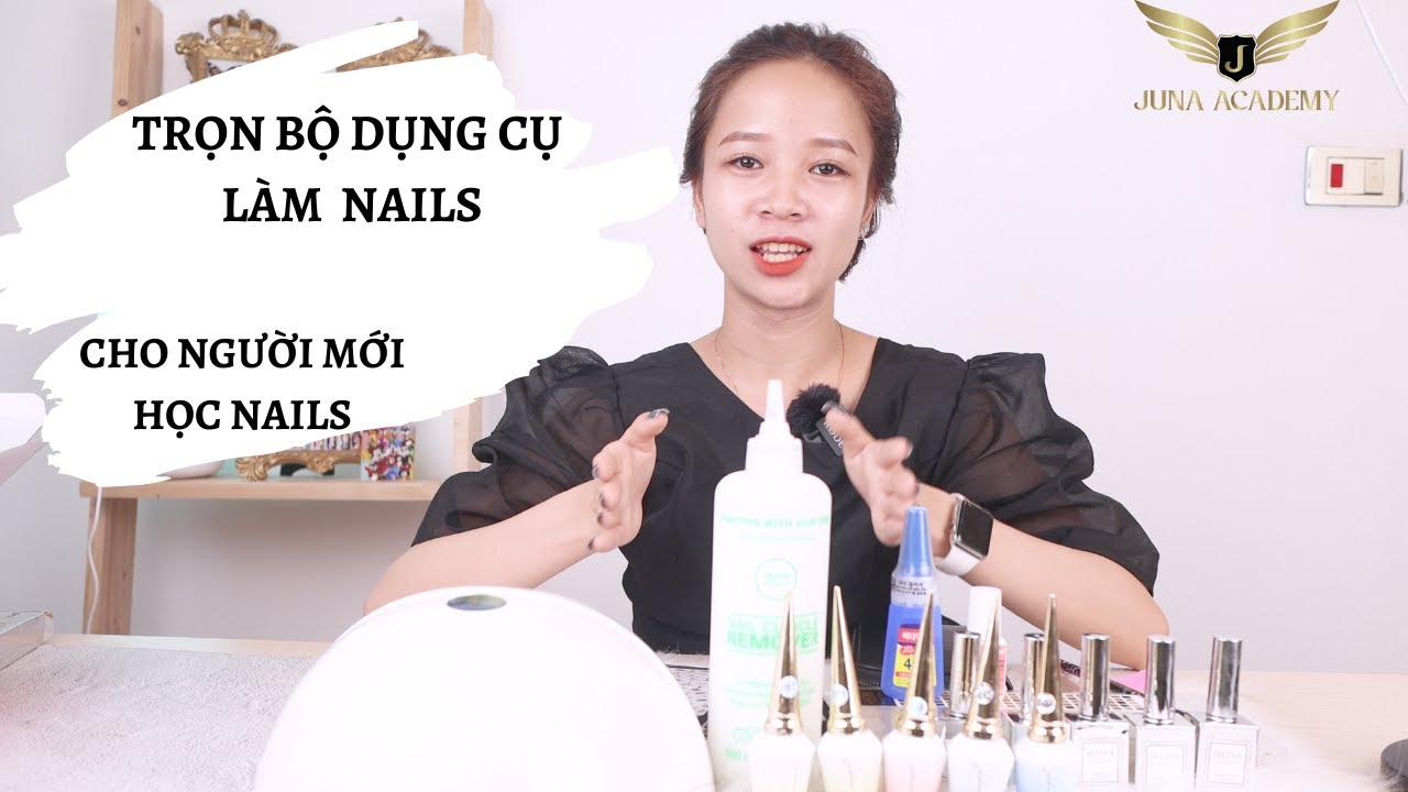 Học làm nail cơ bản | Trọn bộ dụng cụ làm Nail cơ bản cho người mới bắt đầu học Nail