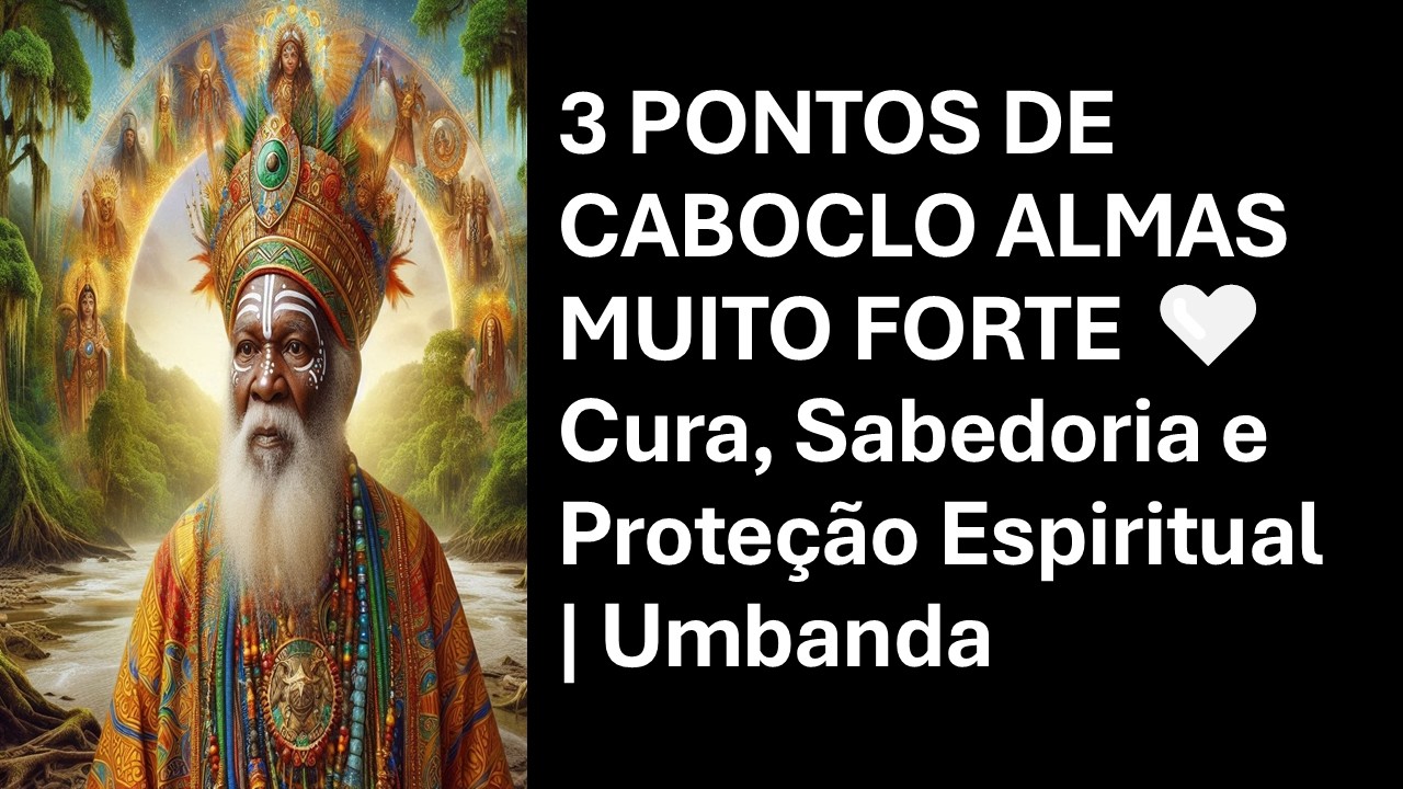 3 PONTOS DE CABOCLOS MUITO FORTES 🌿 Energia Espiritual, Proteção e Limpeza | Umbanda
