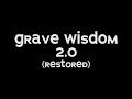 Grave wisdom 20 restored