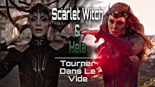 Scarlet Witch & Hela | Tourner Dans Le Vide | Goddesses EDIT 🔅