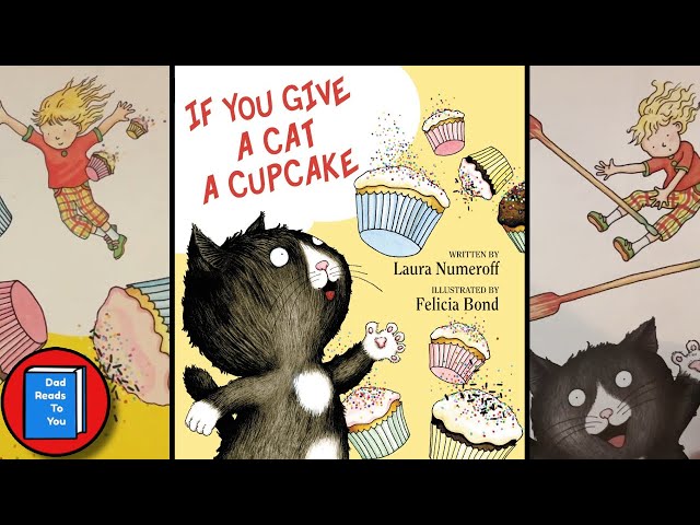 If You Give a Cat a Cupcake [Read Aloud for Kids] - YouTube