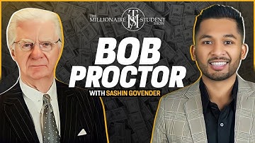 Bob Proctor On The Science Of Getting Rich | Episode 37 | The Millionaire Student Show