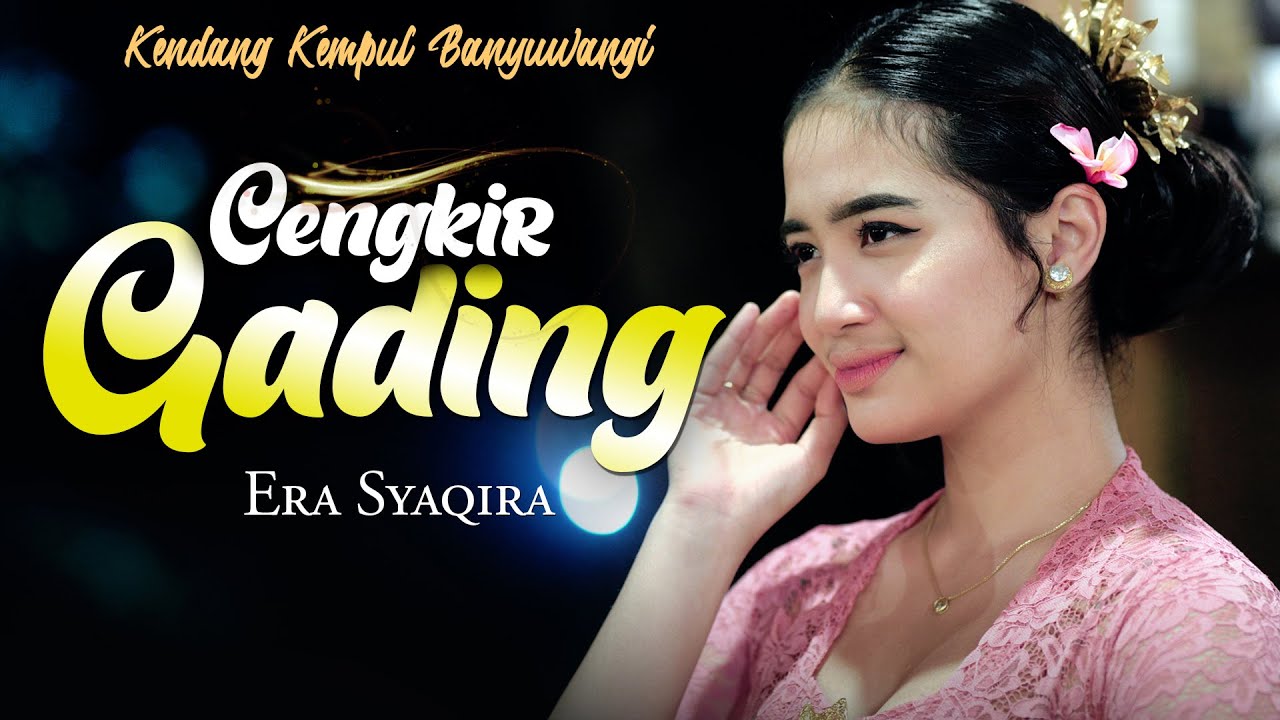Era Syaqira - CENGKIR GADING || Kendang Kempul Banyuwangi (Official Music Video)